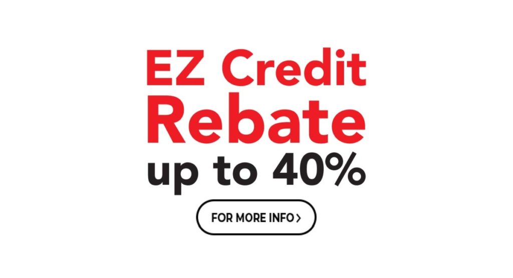 EZ credit rebate up to 40 percent