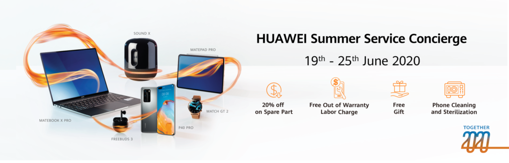 Together 2020 Huawei Summer Service Concierge offers free out-of-warranty labour charges and more 4