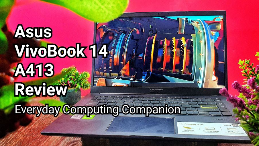 ASUS VivoBook 14 A413 Review - Your EveryDay Cool Computing Companion 4