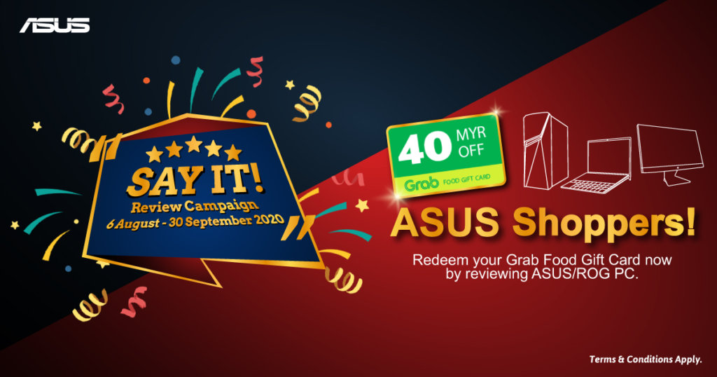 ASUS Say It Campaign asks you to review their PCs and win Grab Food Gift Cards in 4 easy steps! 1