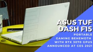 ASUS TUF Dash F15 gaming laptop redefines awesome with RTX 3070 GPU and 16 hours battery life at CES 2021 1