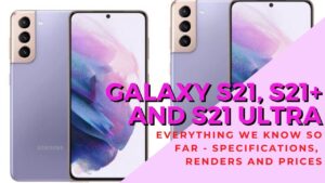 Samsung Galaxy S21, S21+ and S21 Ultra Leaks - Everything We Know So Far On Samsung's Awesome Next-Generation Flagships 4