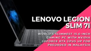 Lenovo Legion Slim 7i gaming PC, world’s lightest GeForce RTX gaming laptop up for preorders from RM7,599 3