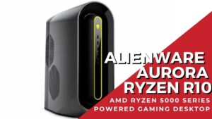 Alienware Aurora Ryzen Edition R10 with AMD Ryzen 5000 series CPUs revealed at CES 2021 9