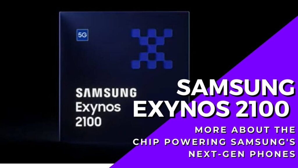 Powerful Samsung Exynos 2100 processor capabilities revealed to power next generation of Galaxy phones 2