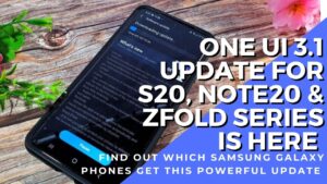 Samsung rolls out awesome One UI 3.1 Update from Galaxy S21 series to S20, Note20 and Galaxy Z series in Malaysia 2