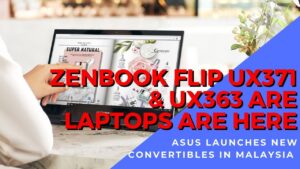 Sleek ASUS ZenBook Flip S OLED UX371 and Flip 13 OLED UX363 convertibles now in Malaysia 8