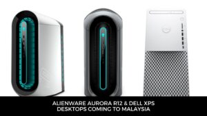 Alienware Aurora R12 and XPS desktop with 11th Gen Intel CPUs coming to Malaysia from RM3,699 7