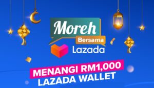 Moreh bersama Lazada livestream this 23rd April can win you an amazing RM12,000 Lazada Wallet credit 3