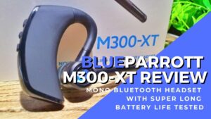 BlueParrott M300-XT Review - Work Oriented Bluetooth Headset with Super Long Battery Life 10