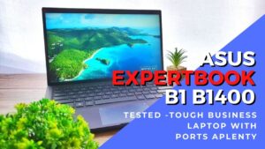 ASUS ExpertBook B1 B1400 Review - Tough business laptop that covers all the bases 3