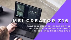 The MSI Creator Z16 laptop is a content creator’s dream with a stunning RM11,999 price tag 6