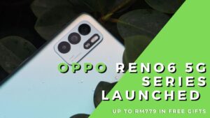 OPPO Reno6 5G series now on preorder in Malaysia with up to RM779 in free gifts 1