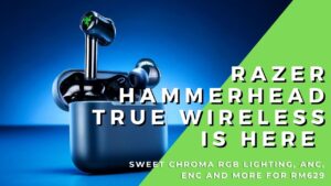 Razer Hammerhead True Wireless with Chroma RGB yours for RM629 8