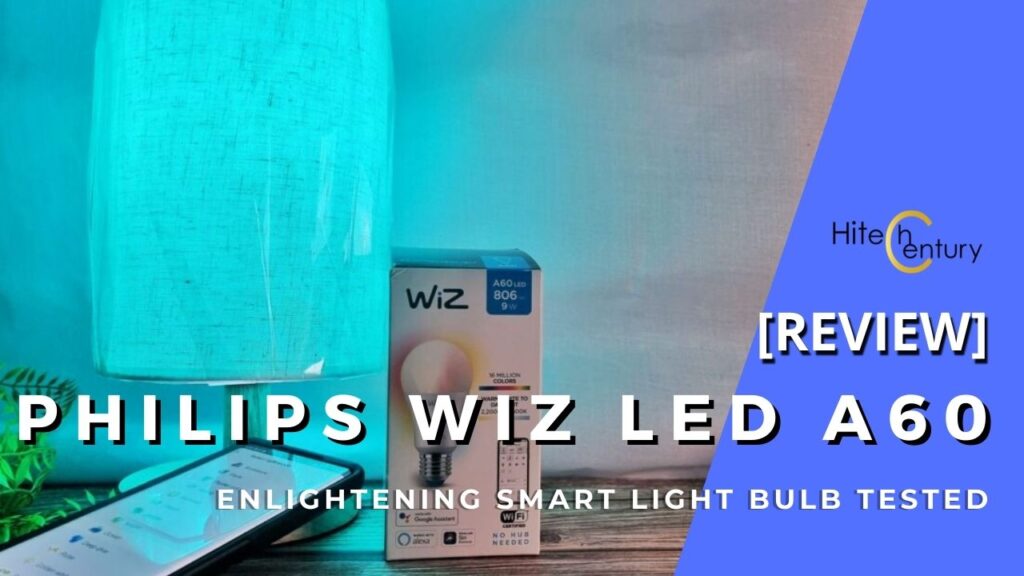 Philips WiZ LED A60 Review - Enlightening Connected Smart Light 1