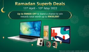 Huawei Ramadan Superb Deals offer amazing discounts up to a whopping RM30,000 in rewards 9