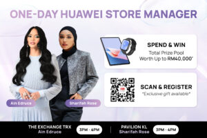 Amazing Huawei 7.7 Sales Day Promotions offer absolutely insane deals plus chance to meet Ain Edruce and Sharifah Rose 6